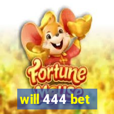 will 444 bet